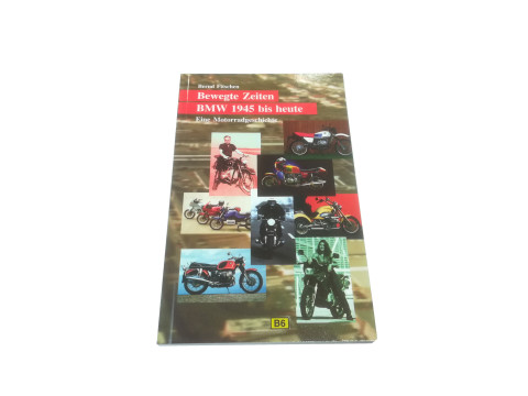 Buch "Bewegte Zeiten - BMW 1945 bis heute"
